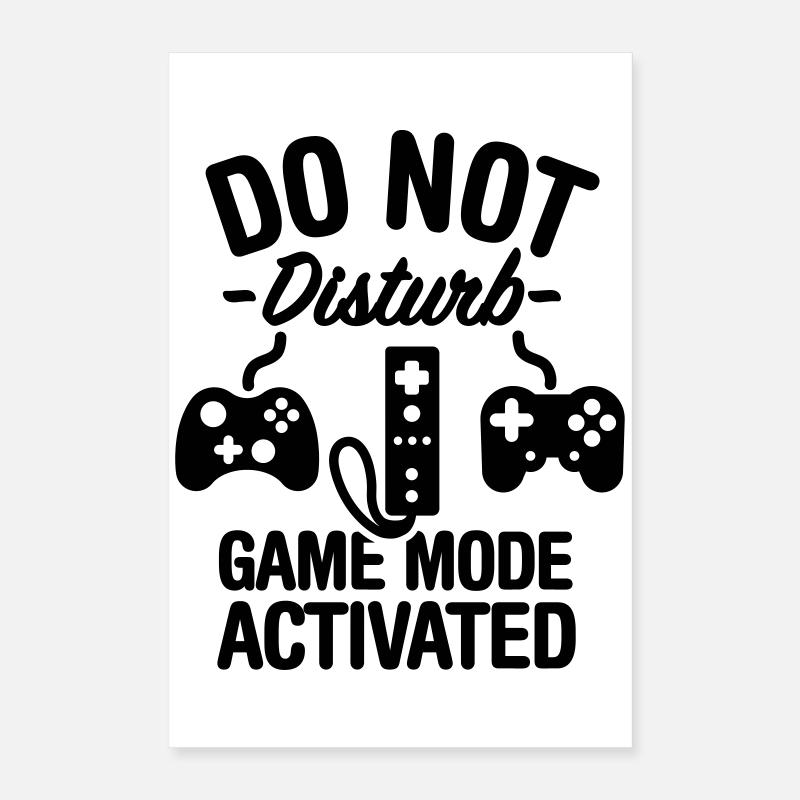 Do not disturb game mode activated Poster 40x60 cm