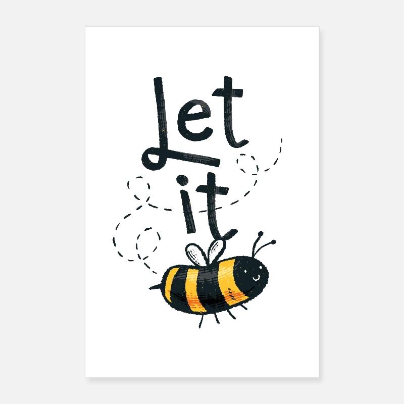 Let it Bee Poster 16" x 24" (40x60 cm)