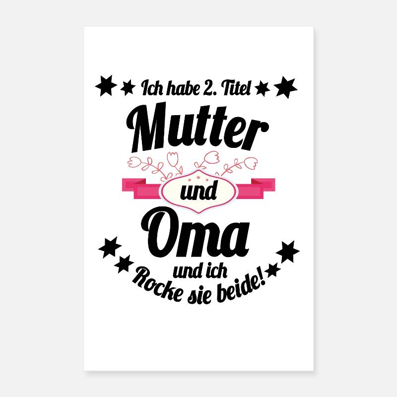 2 Titel Mutter & Oma & ich rocke sie beide! Poster 40x60 cm