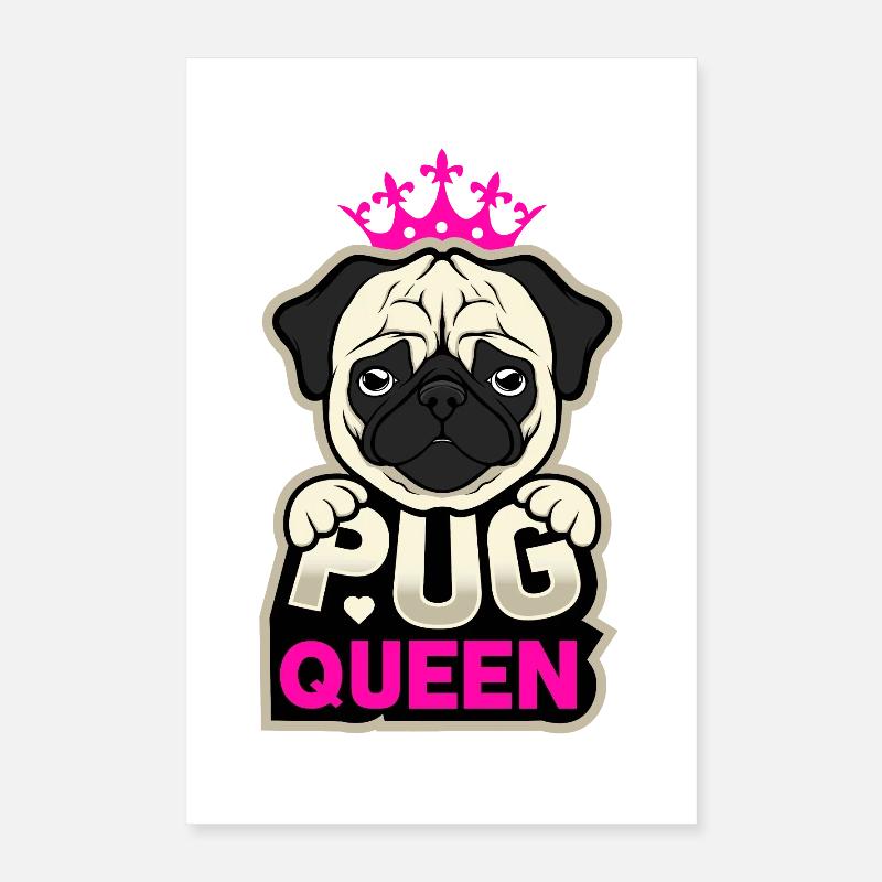 Pug Pug Queen Poster 40 x 60 cm