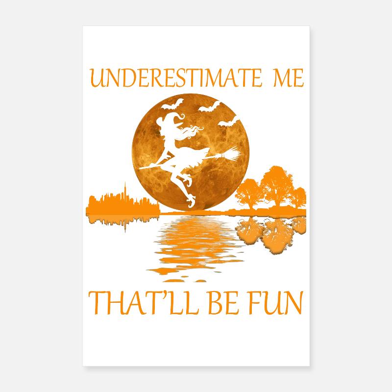 Unterschätze mich, das wird Spaß machen Poster 40x60 cm