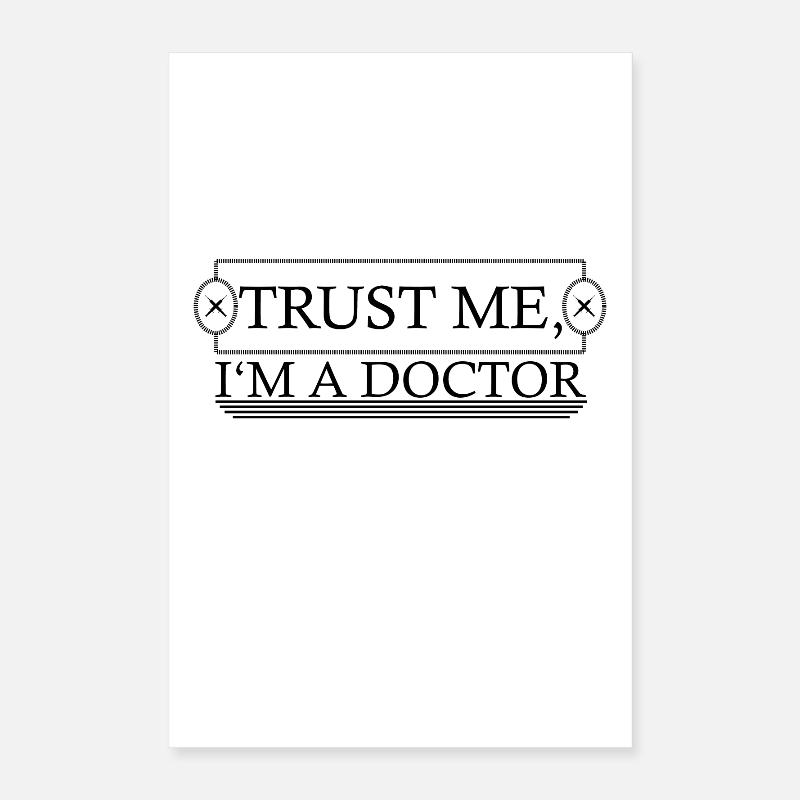 Vertrau mir ich bin Arzt Poster 40x60 cm