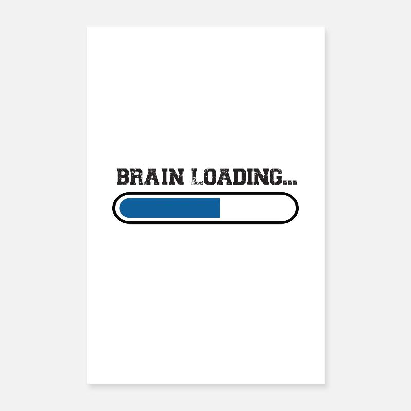 Brain at the Load – Loading Bar - Poster 16" x 24" (40x60 cm) - white