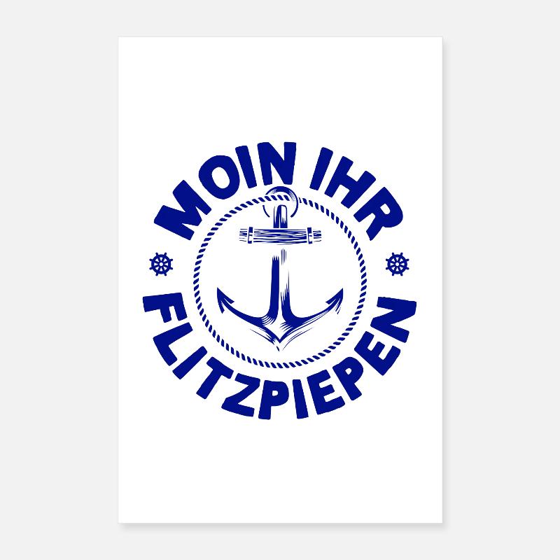 Moin Ihr Flitzpiepen Typisch Plattdeutsch Anker Poster 40x60 cm