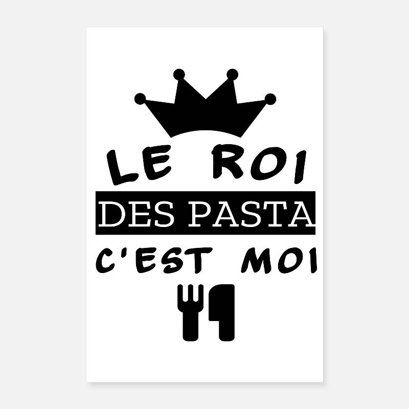 Le Roi Des Pasta C'est Moi Poster 40 x 60 cm