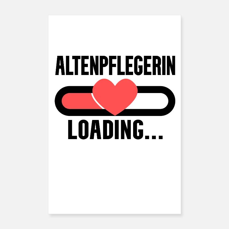 Altenpflegerin Loading Poster 40x60 cm