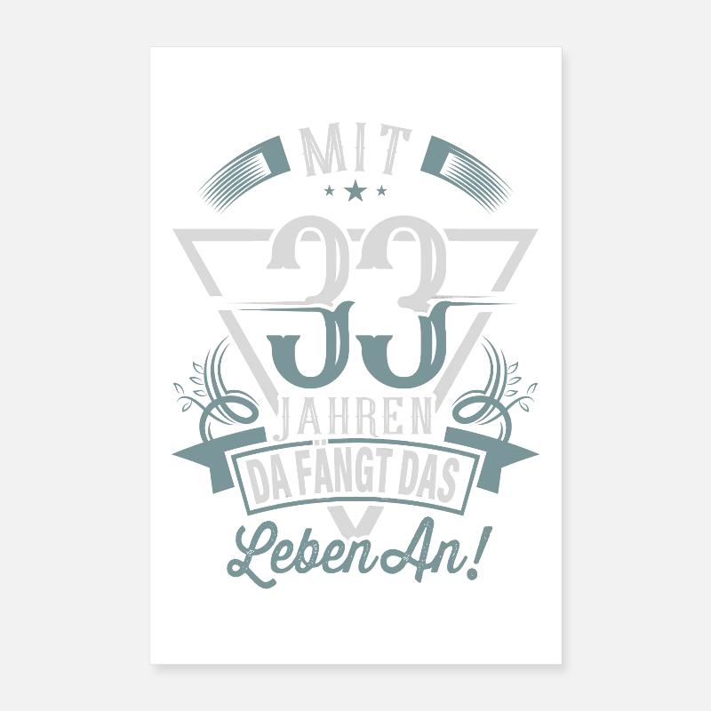 33. Geburtstag Da Fängt Das Leben An Poster 40x60 cm