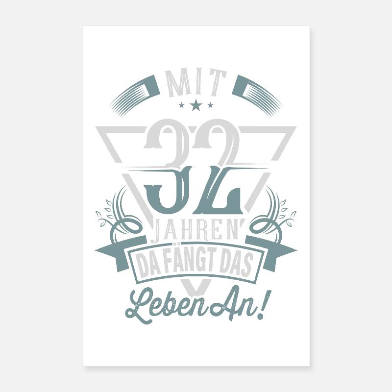 32. Geburtstag Da Fängt Das Leben An Poster 40x60 cm