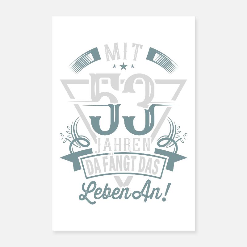 53. Geburtstag Da Fängt Das Leben An Poster 40x60 cm