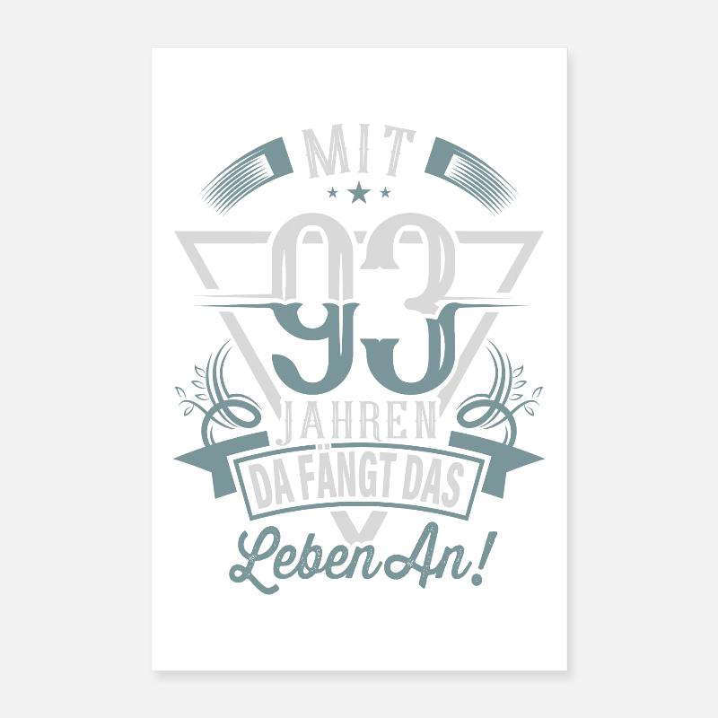 93. Geburtstag Da Fängt Das Leben An Poster 40x60 cm