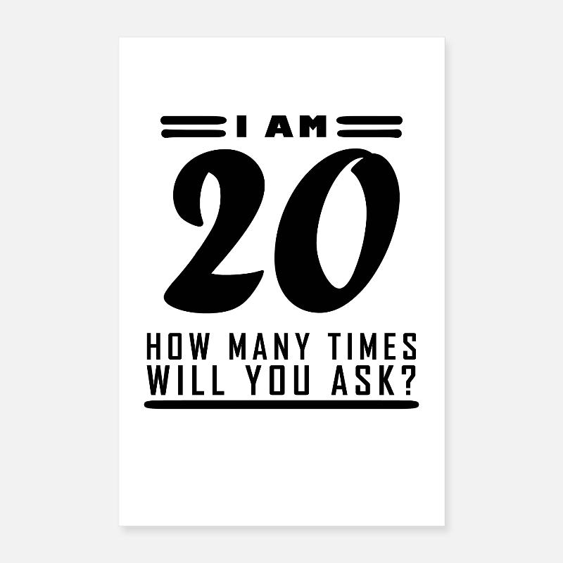 Ich bin 20 – 20. Geburtstag Geschenk Poster 40x60 cm