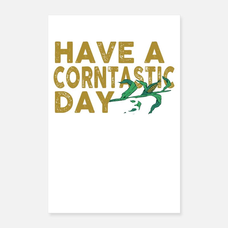 Passez une journée de corntastic Poster 40 x 60 cm
