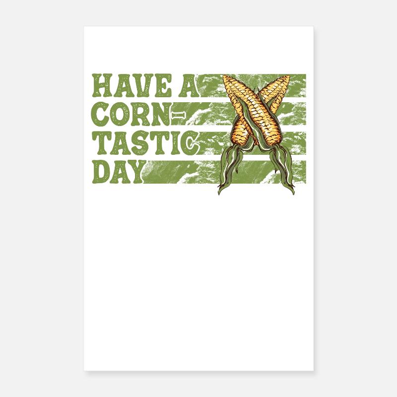 Passez une journée de corntastic Poster 40 x 60 cm