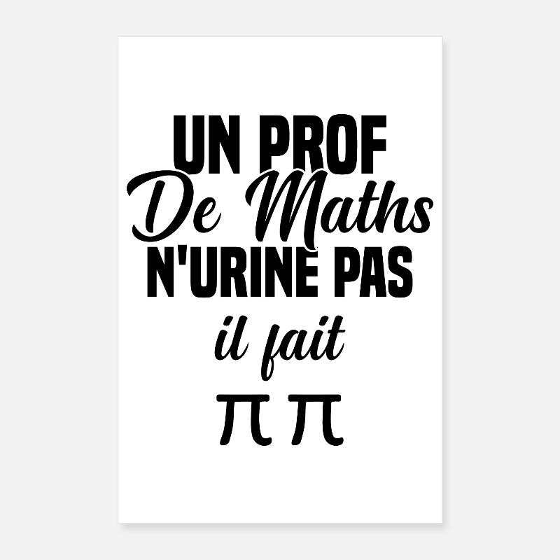 Idée cadeau humour jeu de mots prof de maths Poster 40 x 60 cm