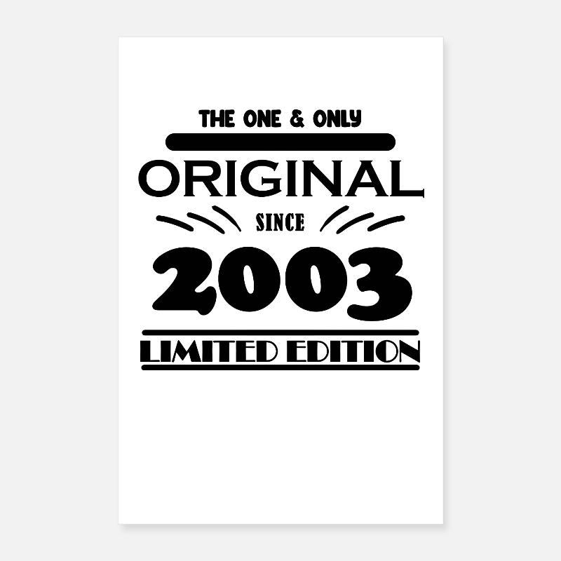 2003 - Année de construction 2003 - Né en 2003 Poster 40 x 60 cm