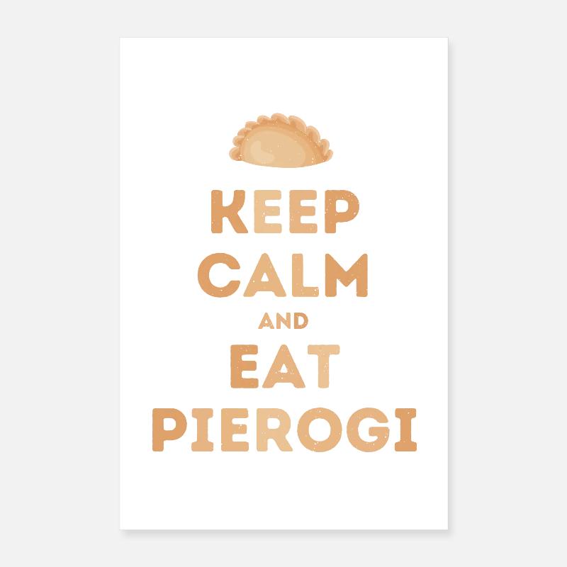 Keep Calm and Eat Pierogi Poster 40x60 cm