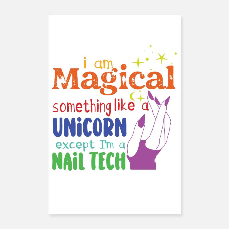 Ich Bin Etwas Magisches Nageltechniker Poster 40x60 cm