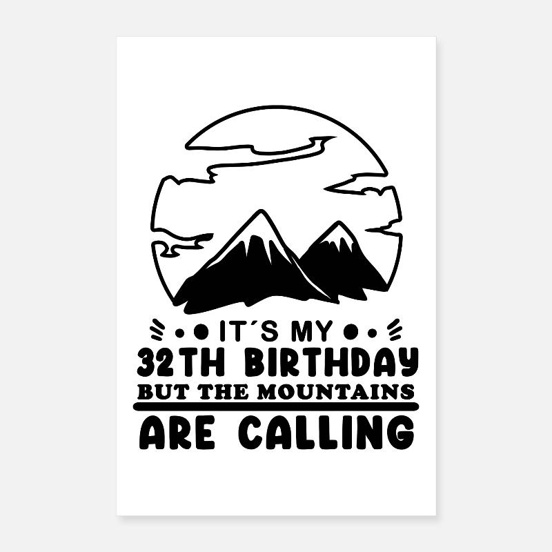 Mountain Wanderer 32e anniversaire 32 ans cadeau Poster 40 x 60 cm