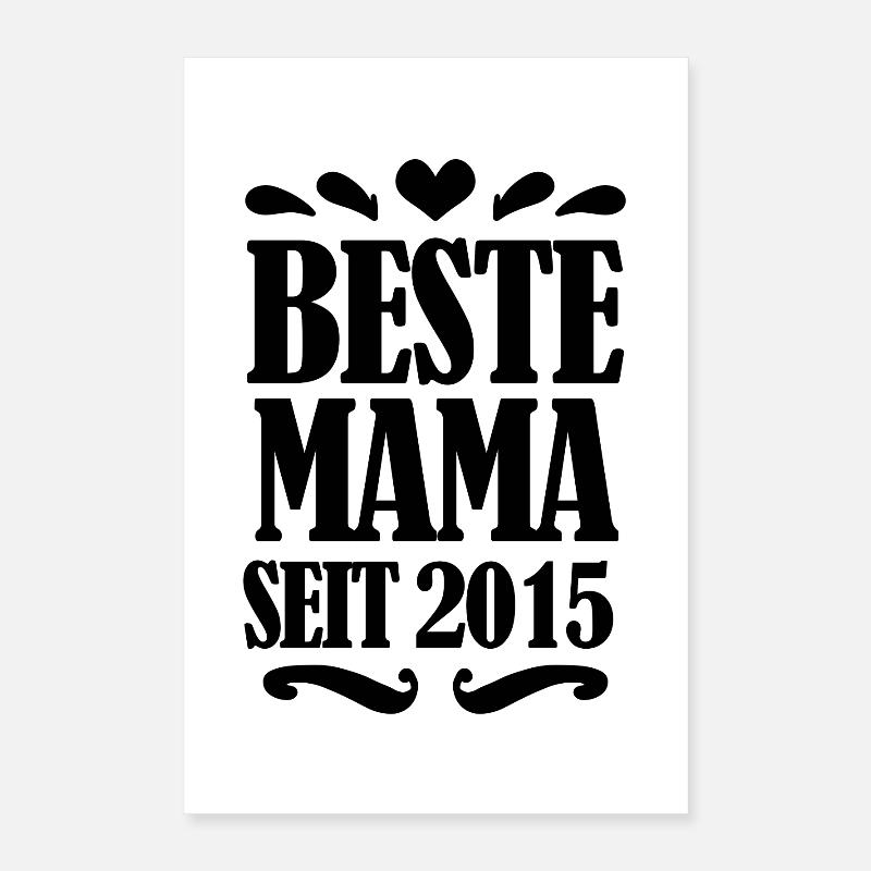 Beste Mama seit 2015 Poster 40x60 cm