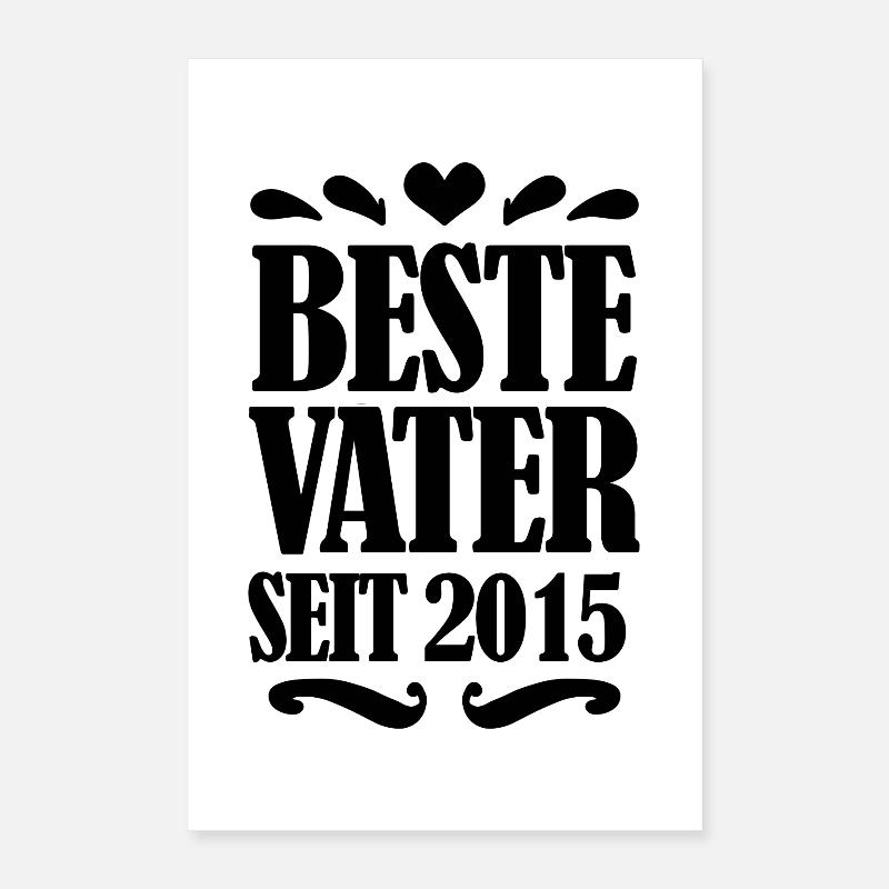 Bester Vater seit 2015 Poster 40x60 cm