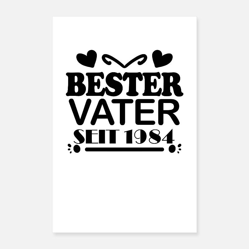 Bester Vater seit 1984 - Vatertag Geschenk Poster 40x60 cm
