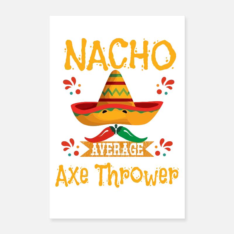 Nacho Average Axe Thrower Poster 16" x 24" (40x60 cm)
