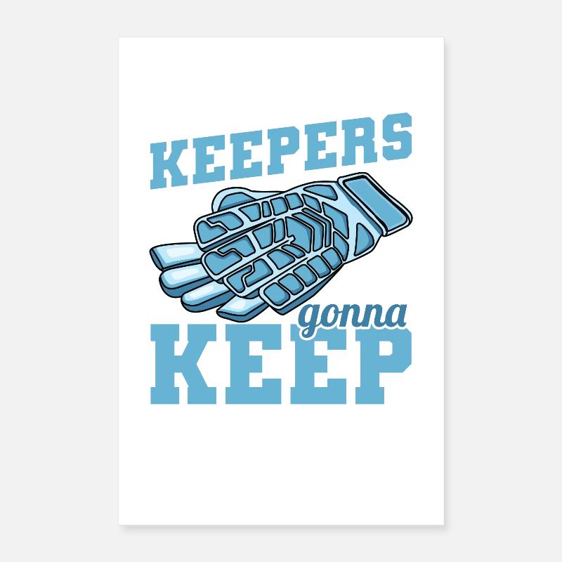 Keepers Gonna Keep Poster 40x60 cm