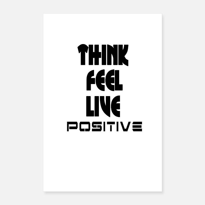 Think feel positive v1 Poster 16" x 24" (40x60 cm)