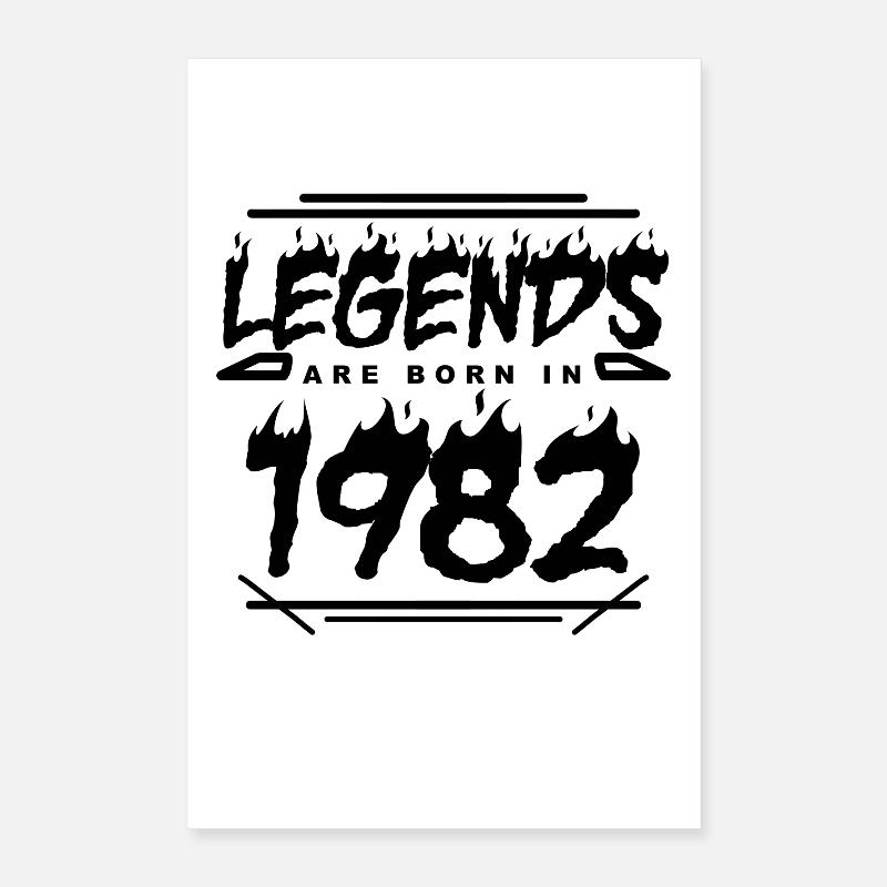Legend 1982 - Born 1982 - Built in 1982 Poster 16" x 24" (40x60 cm)