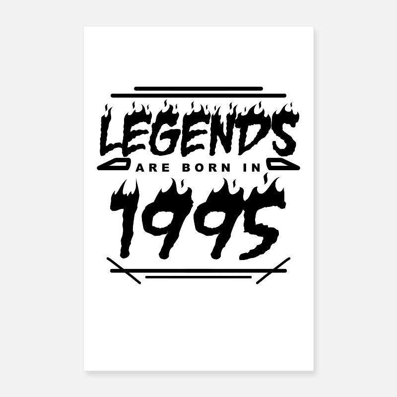 Legend 1995 - Born 1995 - Built in 1995 Poster 16" x 24" (40x60 cm)