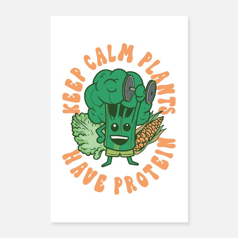 Keep calm plants have protein Poster 40x60 cm