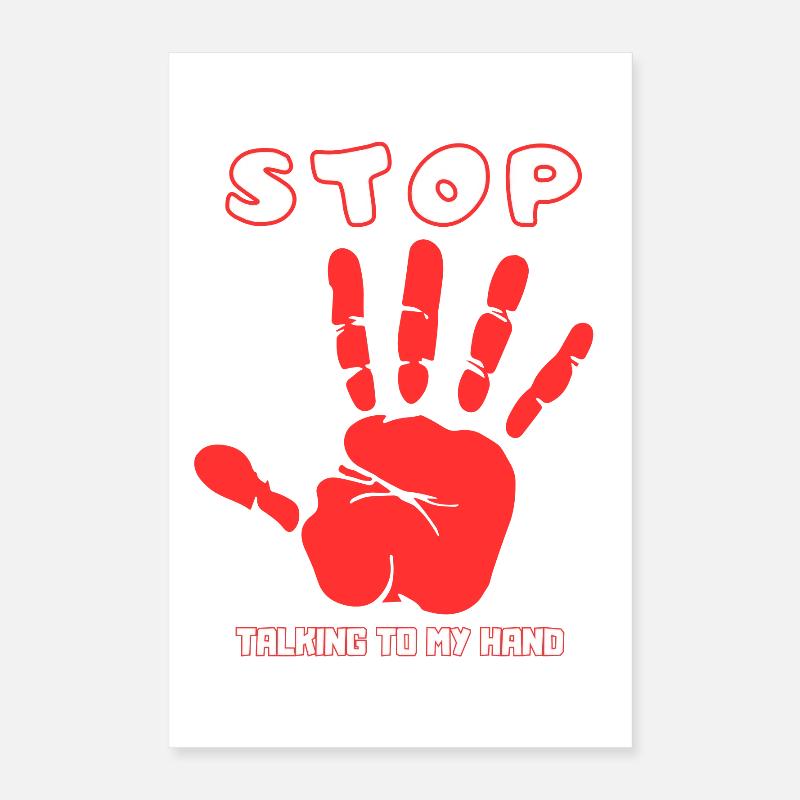 Stop Parle à ma main- Design de main drôle Poster 40 x 60 cm