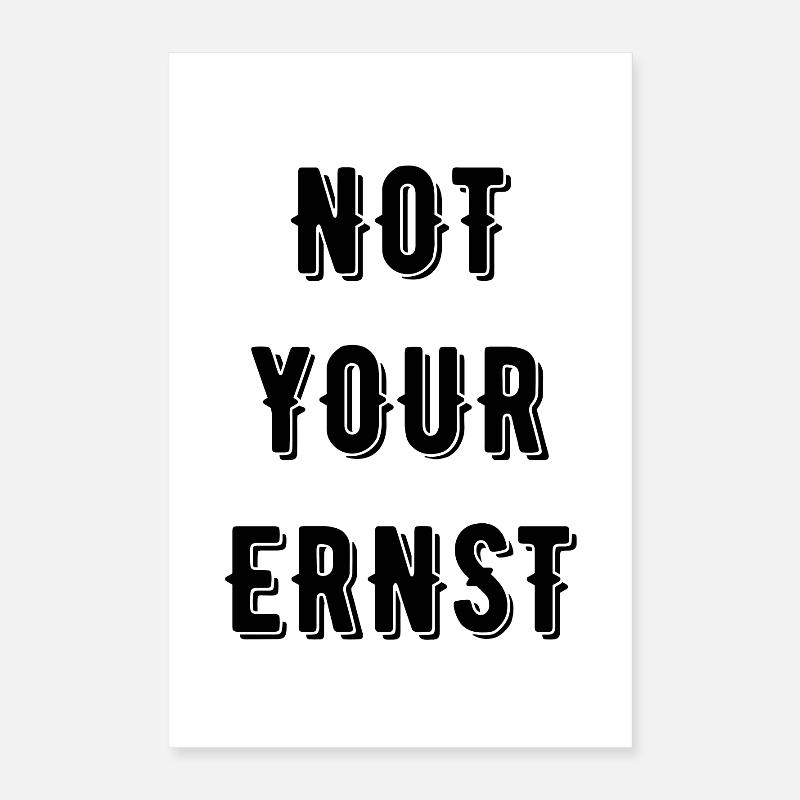 Not your Ernst Denglisch Poster 40x60 cm