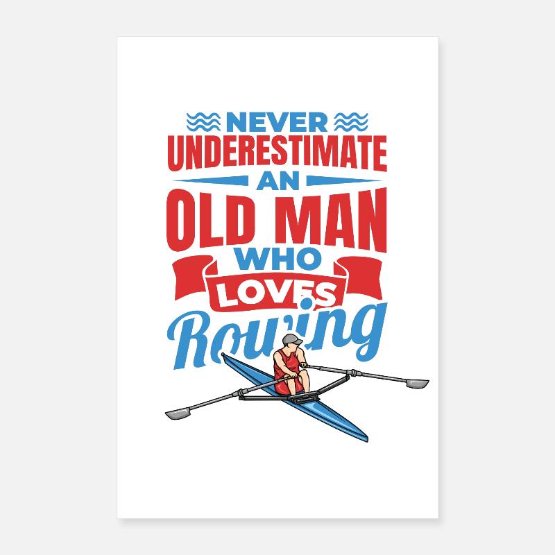 Never Underestimate An Old Rower Poster 40x60 cm