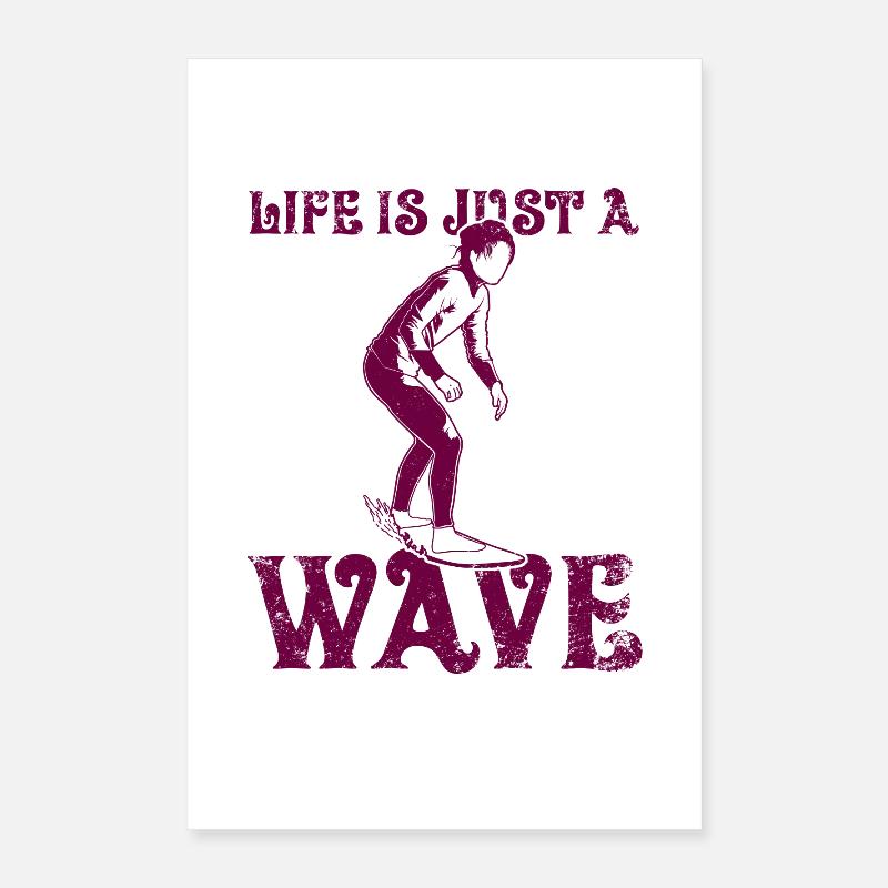 Life is just a wave Poster 16" x 24" (40x60 cm)