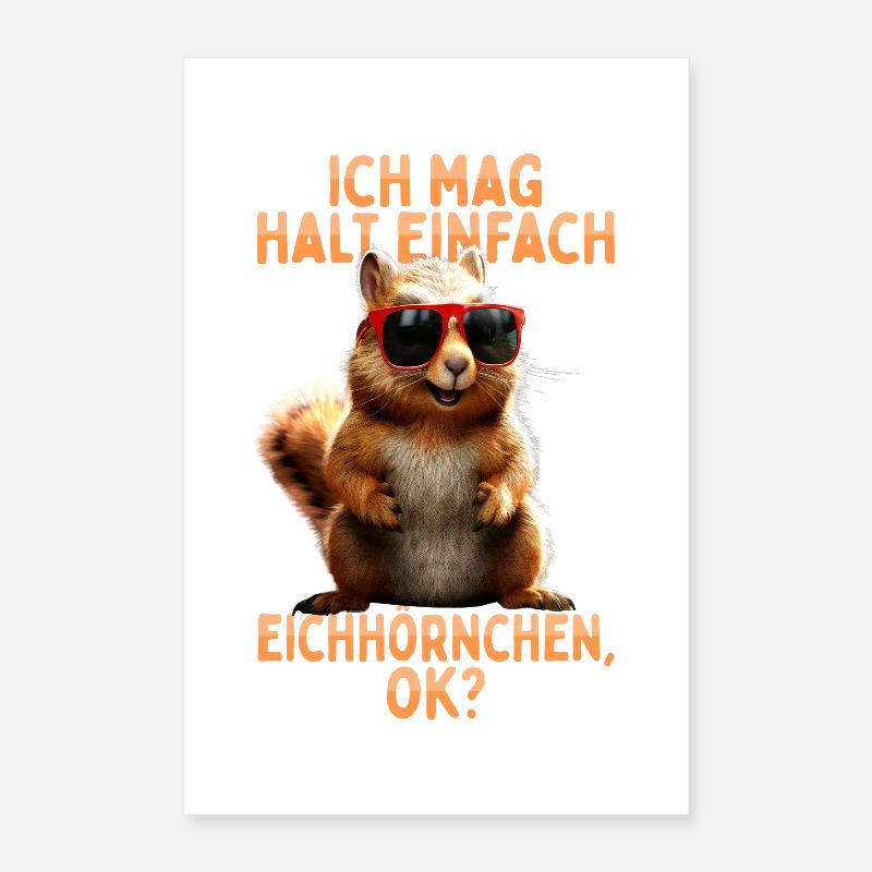 Eichhörnchen Ich Mag Halt Einfach Eichhörnchen Poster 40x60 cm