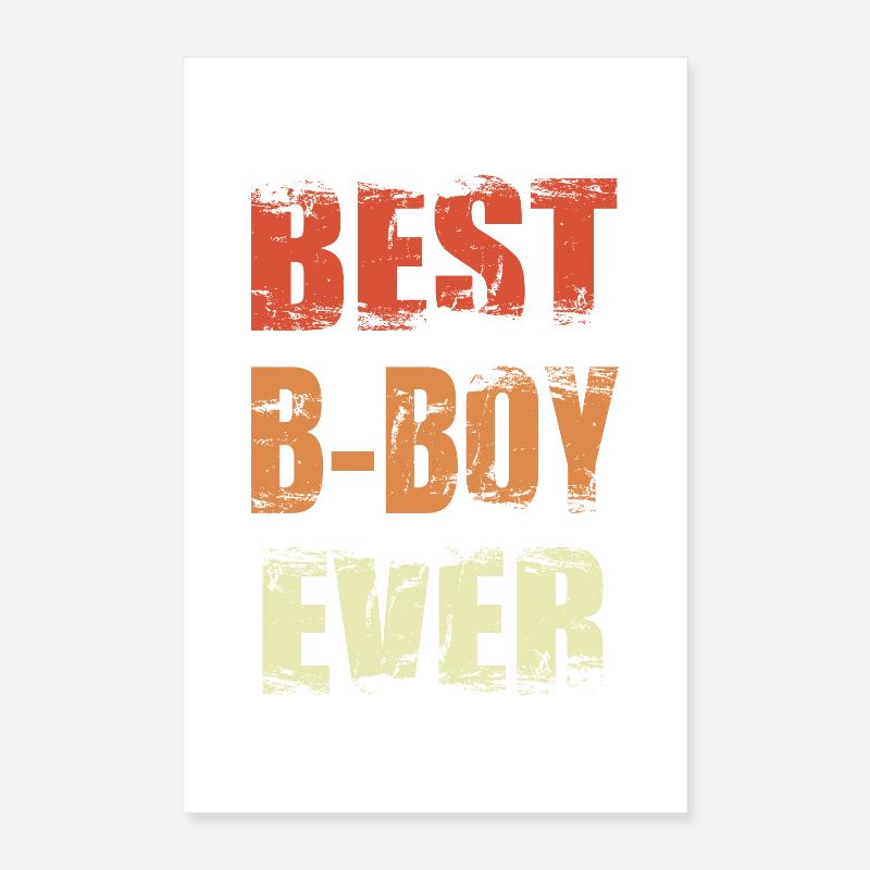 Best B-Boy Ever Poster 40x60 cm