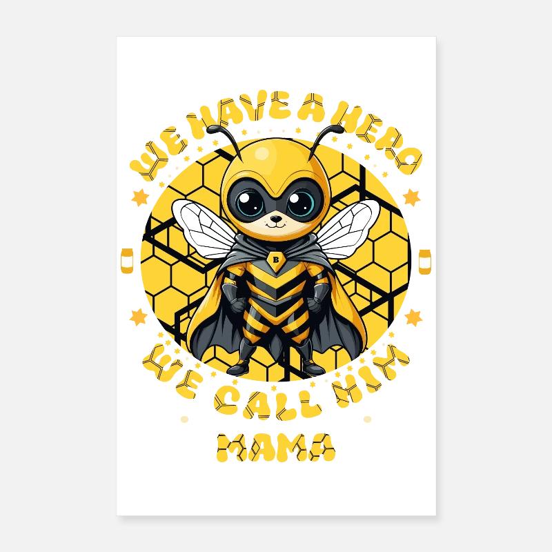 Bees also have heroes Poster 16" x 24" (40x60 cm)