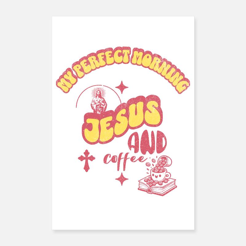 Devise de la foi et du café du matin Poster 40 x 60 cm