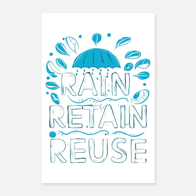 Rain Keep Reuse Poster 16" x 24" (40x60 cm)