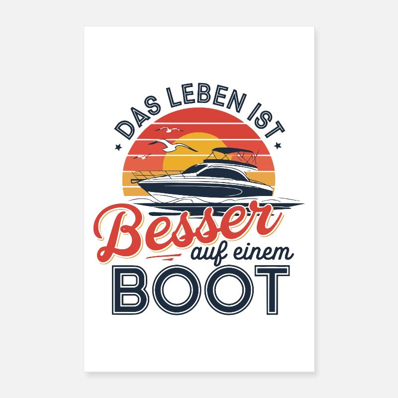 Das Leben ist besser auf einem Boot Poster 40x60 cm