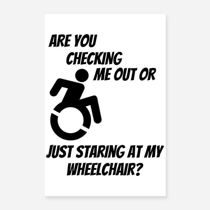 Werden Sie mich oder meinen Rollstuhl überprüfen? # Poster 40x60 cm