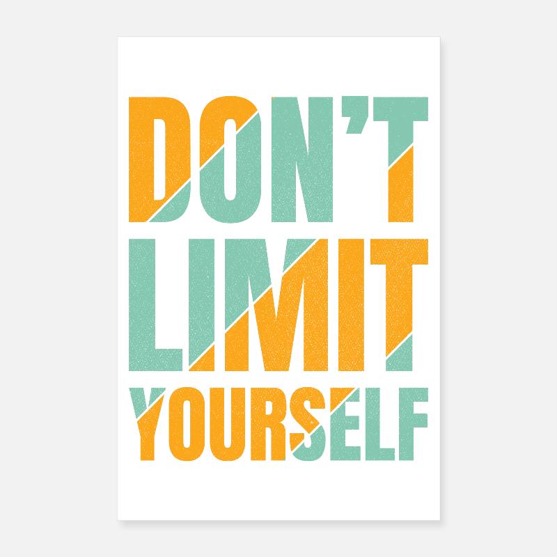 don't limit yourself Poster 40x60 cm