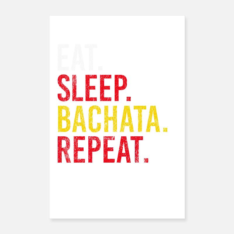 Manger dormir Bachata répéter Danse sensuelle Poster 40 x 60 cm