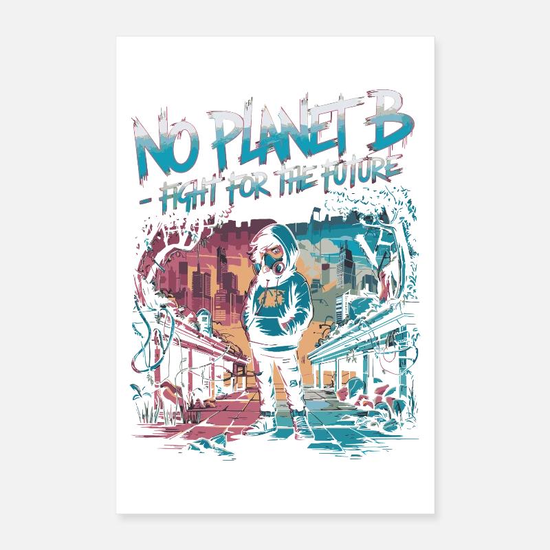 No Planet B – Lutte pour l’avenir Poster 40 x 60 cm