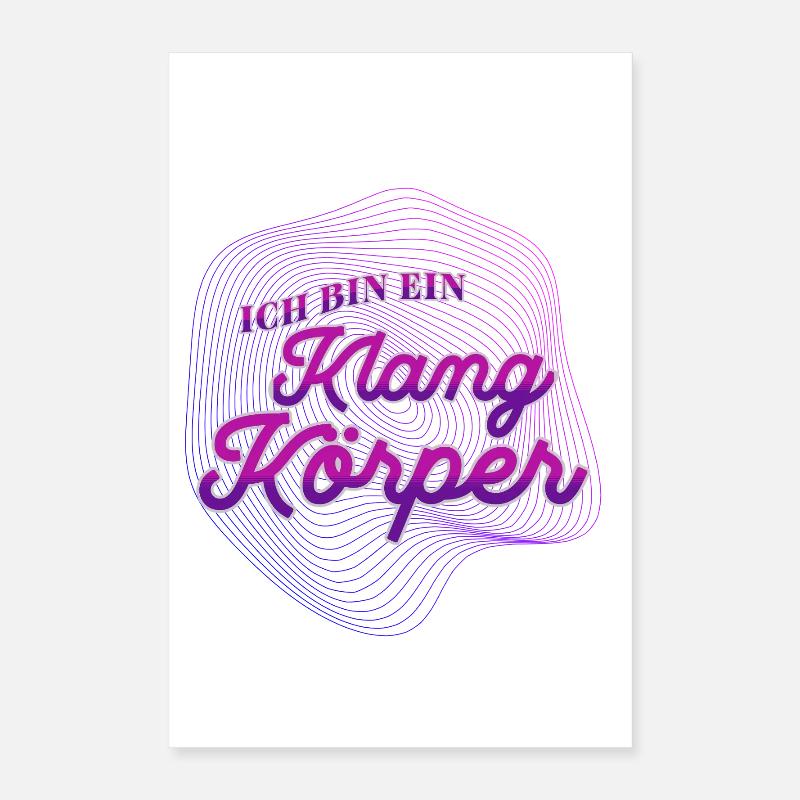 Ich bin ein Klangkörper Chor Sänger Tenor Sopran Poster 40x60 cm