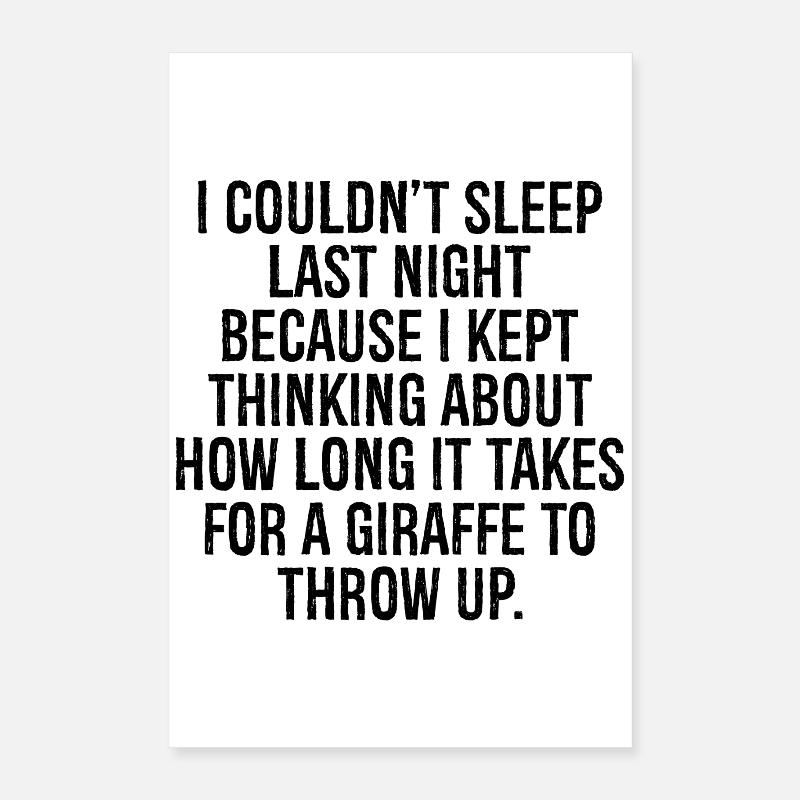 I couldn't sleep last night because I kept Poster 40x60 cm