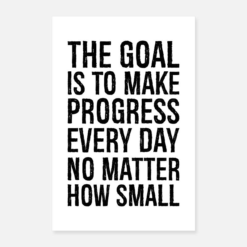 L’objectif est de progresser tous les jours, peu importe Poster 40 x 60 cm