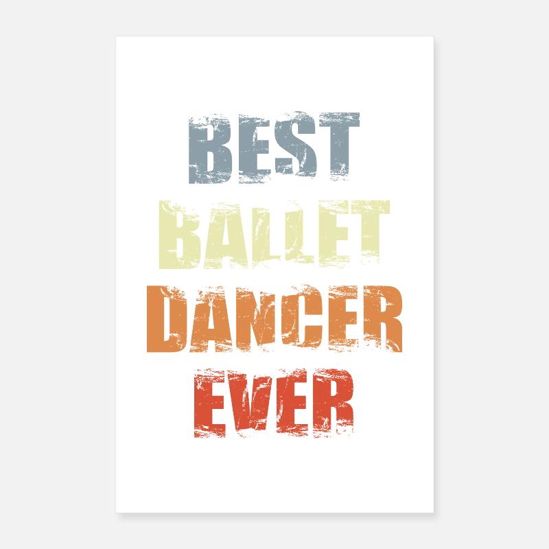 Best Ballet Dancer Poster 16" x 24" (40x60 cm)