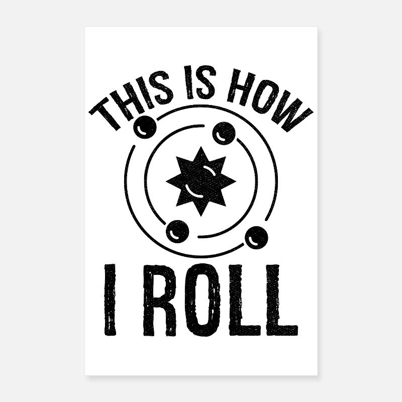 this is how I roll Astrophysics Poster 16" x 24" (40x60 cm)